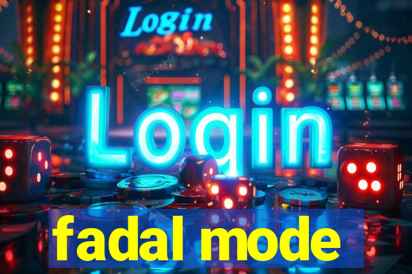 fadal mode